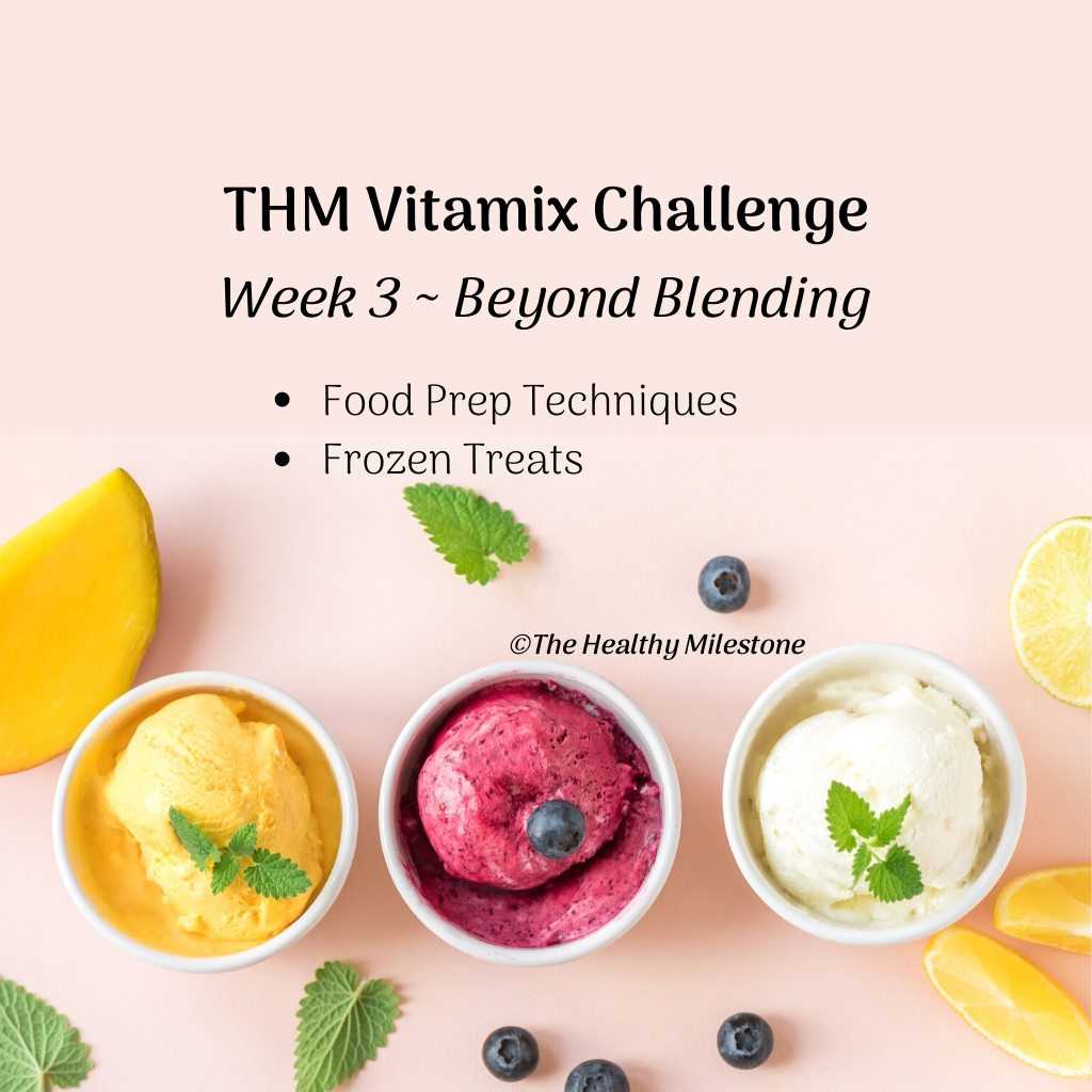 THM Vitamix challenge week three